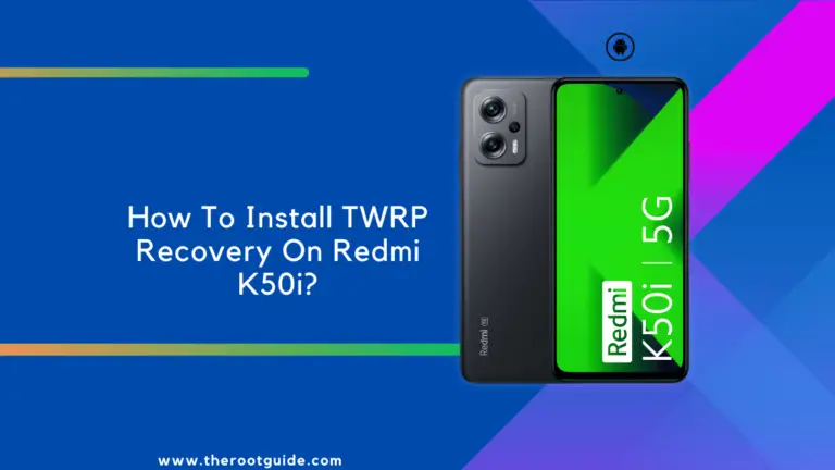How To Install TWRP Recovery On Redmi K50i Without PC?