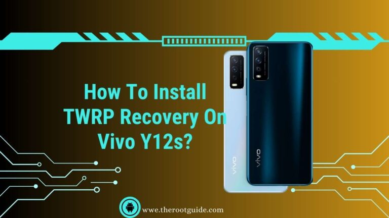How To Install TWRP Recovery On Vivo Y12s With PC?