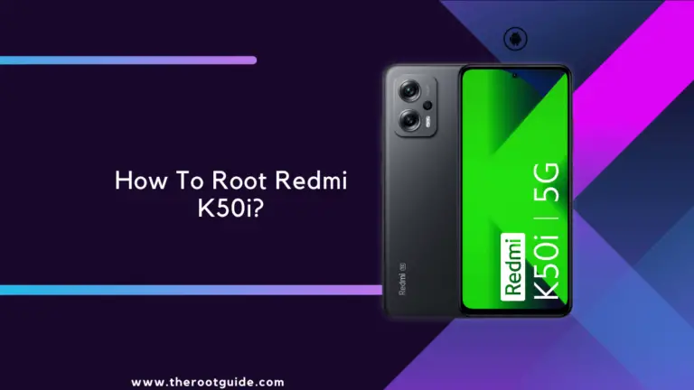 How To Root Redmi K50i Without PC?