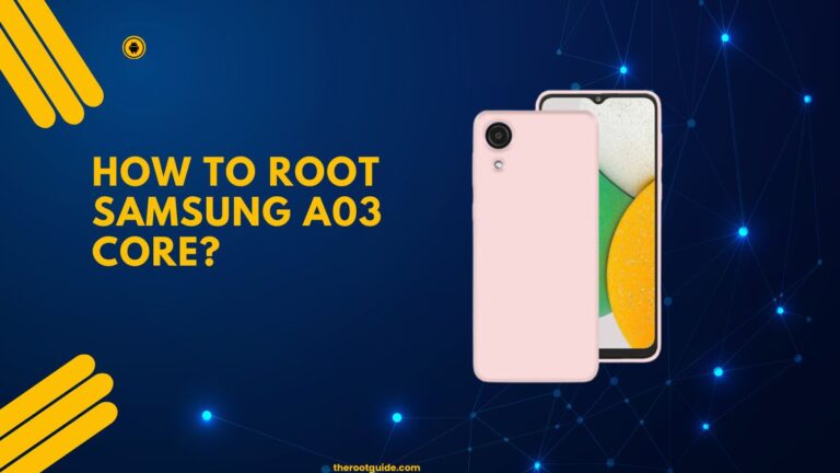 How To Root Samsung A03 Core Without PC?