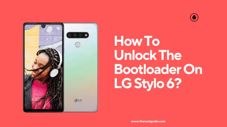 How To Unlock The Bootloader On LG Stylo 6 With PC?
