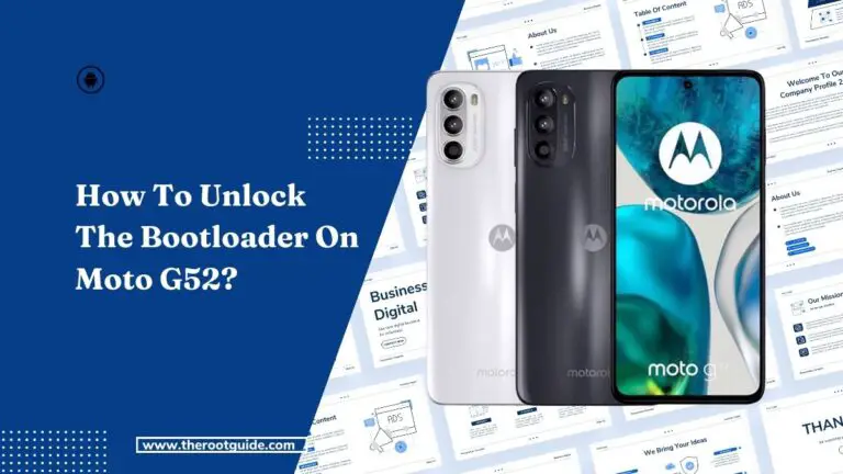 How To Unlock The Bootloader On Moto G52?