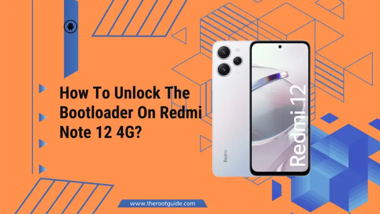 How To Unlock The Bootloader On Redmi Note 12 4G With PC?